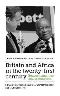 Britain and Africa in the Twenty-First Century - Danielle Beswick
