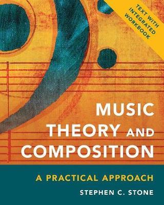 Music Theory and Composition - Stephen C Stone