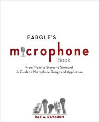 Eargle's The Microphone Book - Ray Rayburn