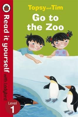 Topsy and Tim: Go to the Zoo - Read it yourself with Ladybir -  