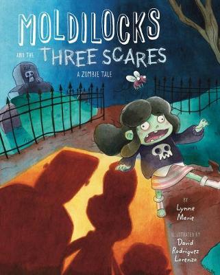 Moldilocks and the Three Scares - Lynne Marie,