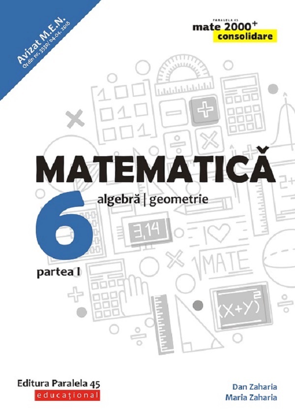 Matematica - Clasa 6 Partea 1 - Consolidare - Dan Zaharia, Maria Zaharia