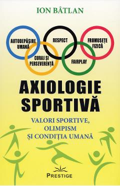 Poza produsului Axiologie sportiva - Ion Batlan