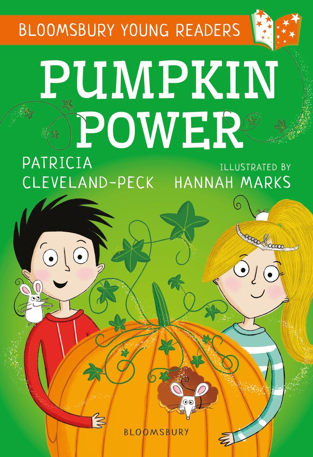 Pumpkin Power: A Bloomsbury Young Reader - Patricia Cleveland-Peck