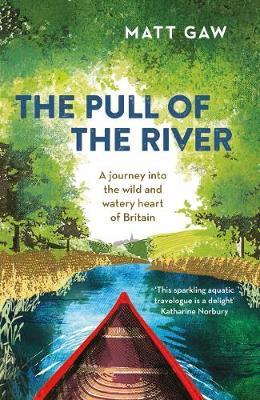 Pull of the River - Matt Gaw
