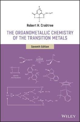 Organometallic Chemistry of the Transition Metals - Robert H Crabtree