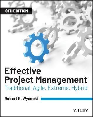Effective Project Management - Robert K Wysocki