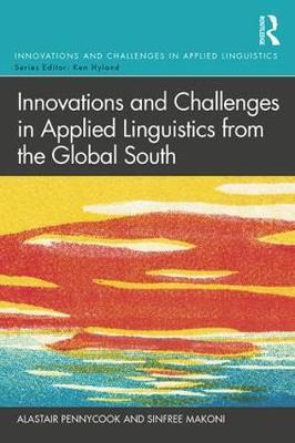 Innovations and Challenges in Applied Linguistics from the G - Alastair Pennycook