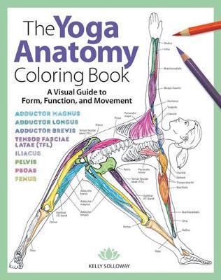 Yoga Anatomy Coloring Book - Kelly Solloway