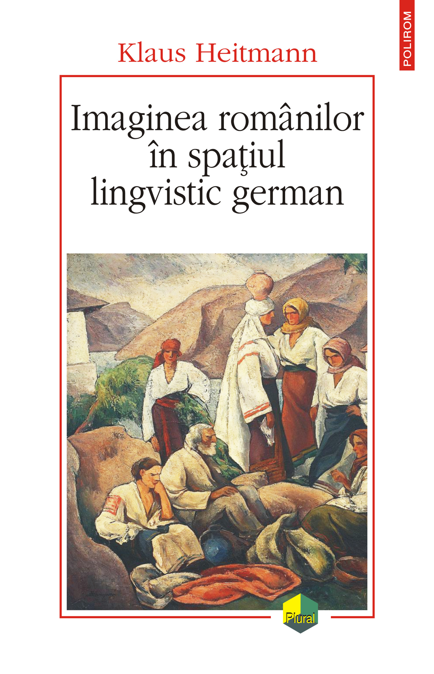 eBook Imaginea romanilor in spatiul lingvistic german - Klaus Heitmann