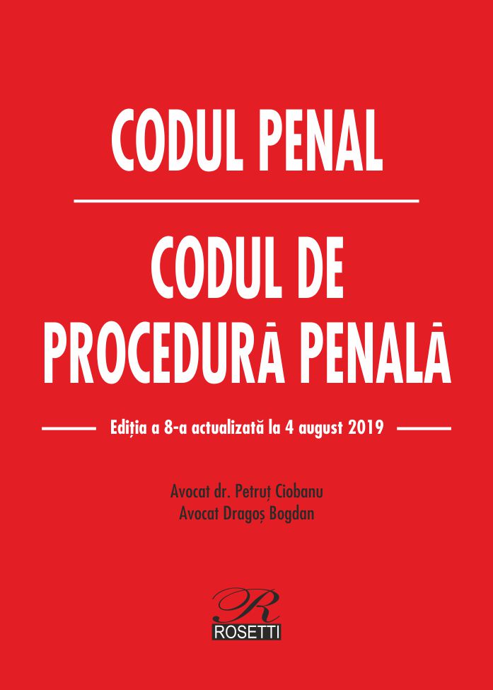 Codul penal. Codul de procedura penala Ed.8 Act. 4 august 2019