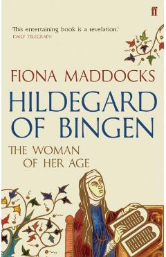 Hildegard of Bingen - Fiona Maddocks
