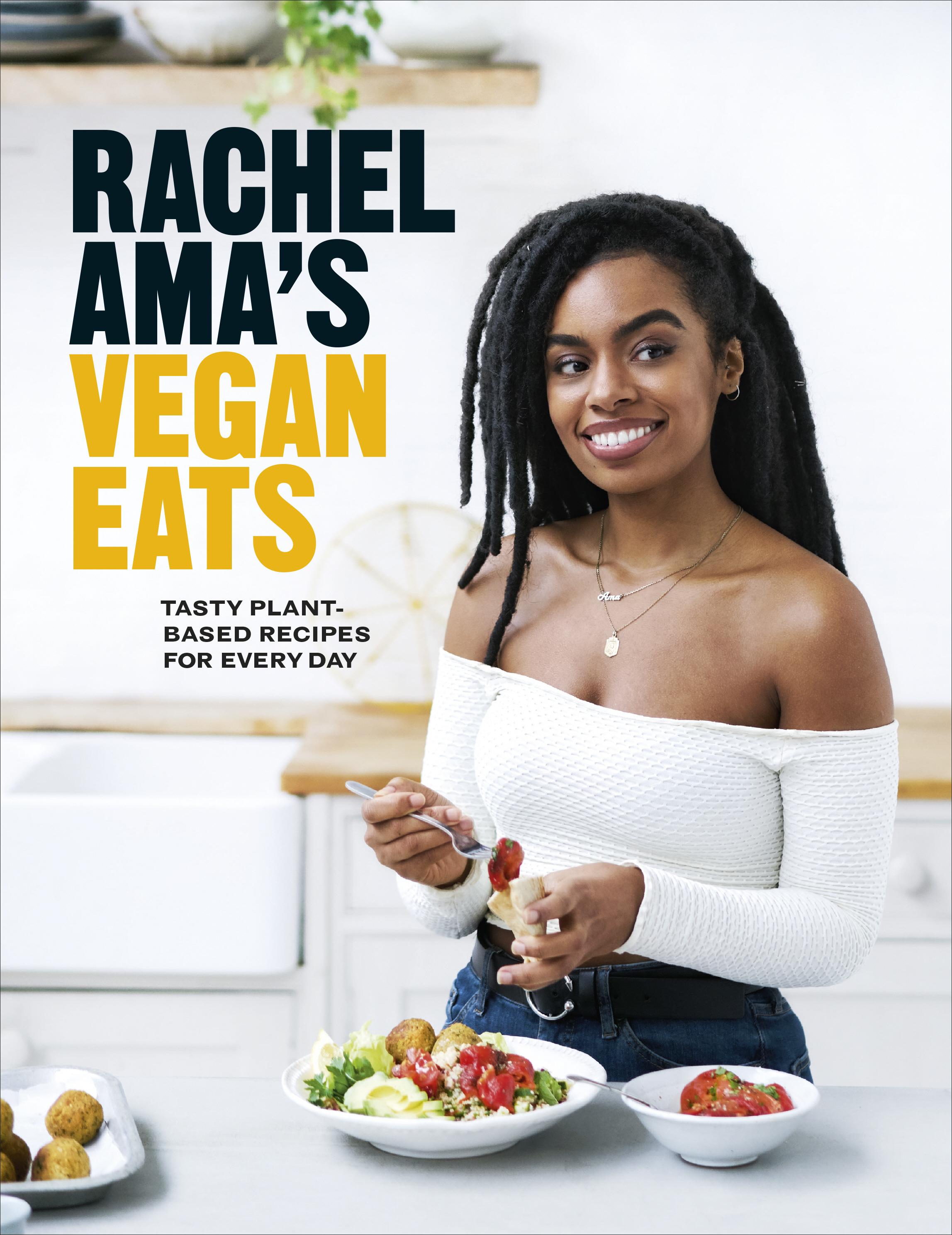 Rachel Ama's Vegan Eats - Rachel Ama