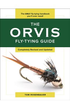 Orvis Fly-Tying Guide - Tom Rosenbauer