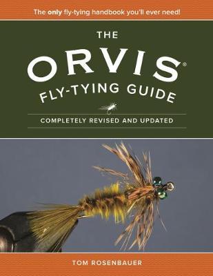 Orvis Fly-Tying Guide - Tom Rosenbauer