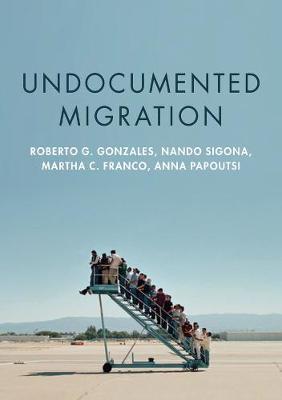 Undocumented Migration - Roberto G Gonzales