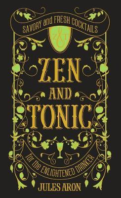 Zen and Tonic - Jules Aron