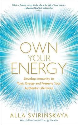 Own Your Energy - Alla Svirinskaya