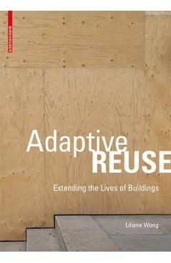 Poza produsului Adaptive Reuse - Liliane Wong