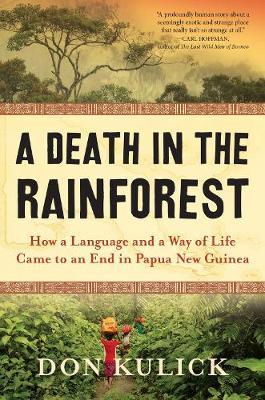 Death in the Rainforest - Don Kulick