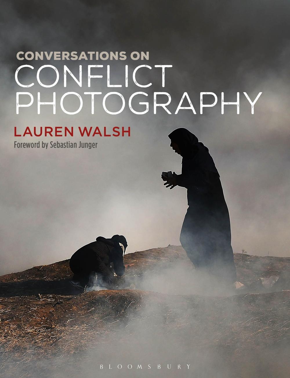 Conversations on Conflict Photography - Lauren Walsh