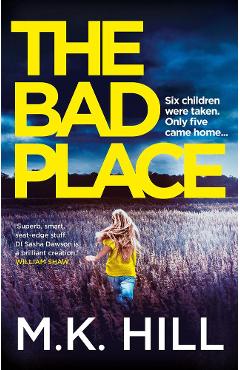 Coperta cărții 'Bad Place - M K Hill'
