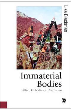 Poza produsului Immaterial Bodies - Lisa Blackman