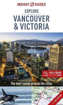 Insight Guides Explore Vancouver & Victoria (Travel Guide wi -  