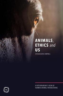 Animals, Ethics and Us - Madeleine Campbell