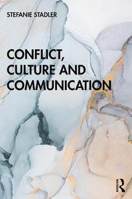 Conflict, Culture and Communication - Stefanie Stadler