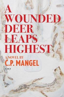 A wounded deer leaps highest - C.P Mangel