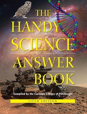 Handy Science Answer Book - The Carnegie Library of Pittsburgh