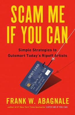 Scam Me If You Can - Frank Abagnale