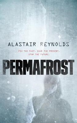 Permafrost - Alistair Reynolds