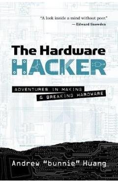Poza produsului Hardware Hacker - Andrew Bunnie Huang