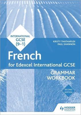 Edexcel International GCSE French Grammar Workbook Second Ed - Kirsty Thathapudi