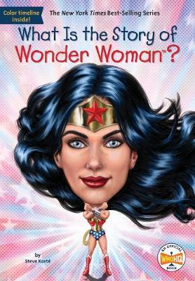 What Is the Story of Wonder Woman? - Steven Korte