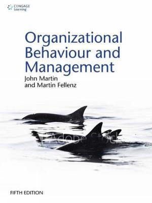 Organizational Behaviour and Management - John Martin