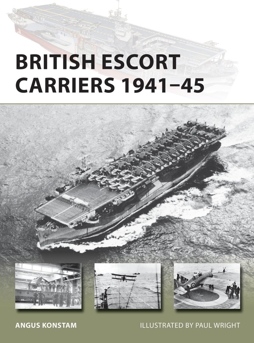 British Escort Carriers 1941-45 - Angus Konstam