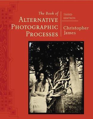 Book of Alternative Photographic Processes - Christopher James