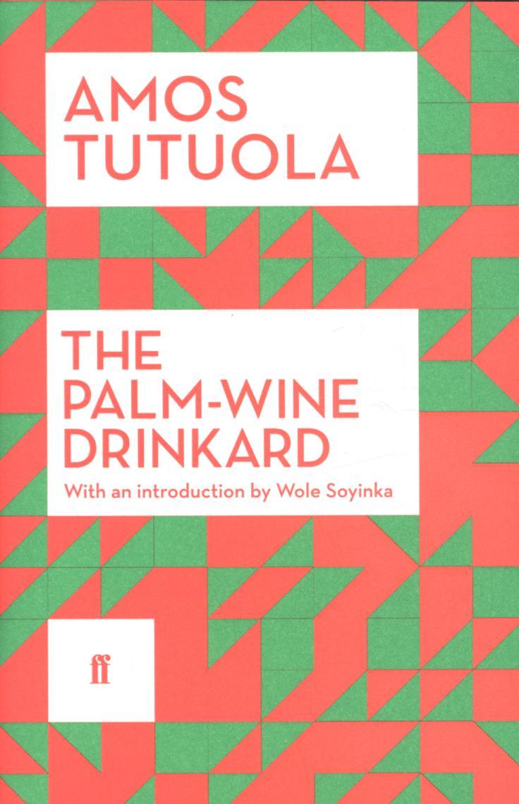 Palm-Wine Drinkard - Amos Tutuola