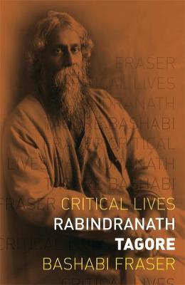 Rabindranath Tagore - Bashabi Fraser