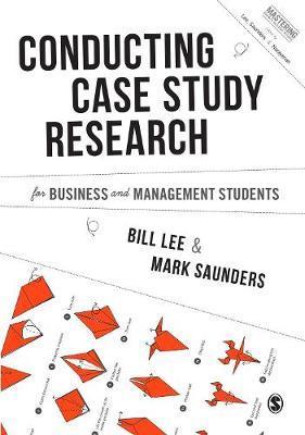 Conducting Case Study Research for Business and Management S - Bill Lee