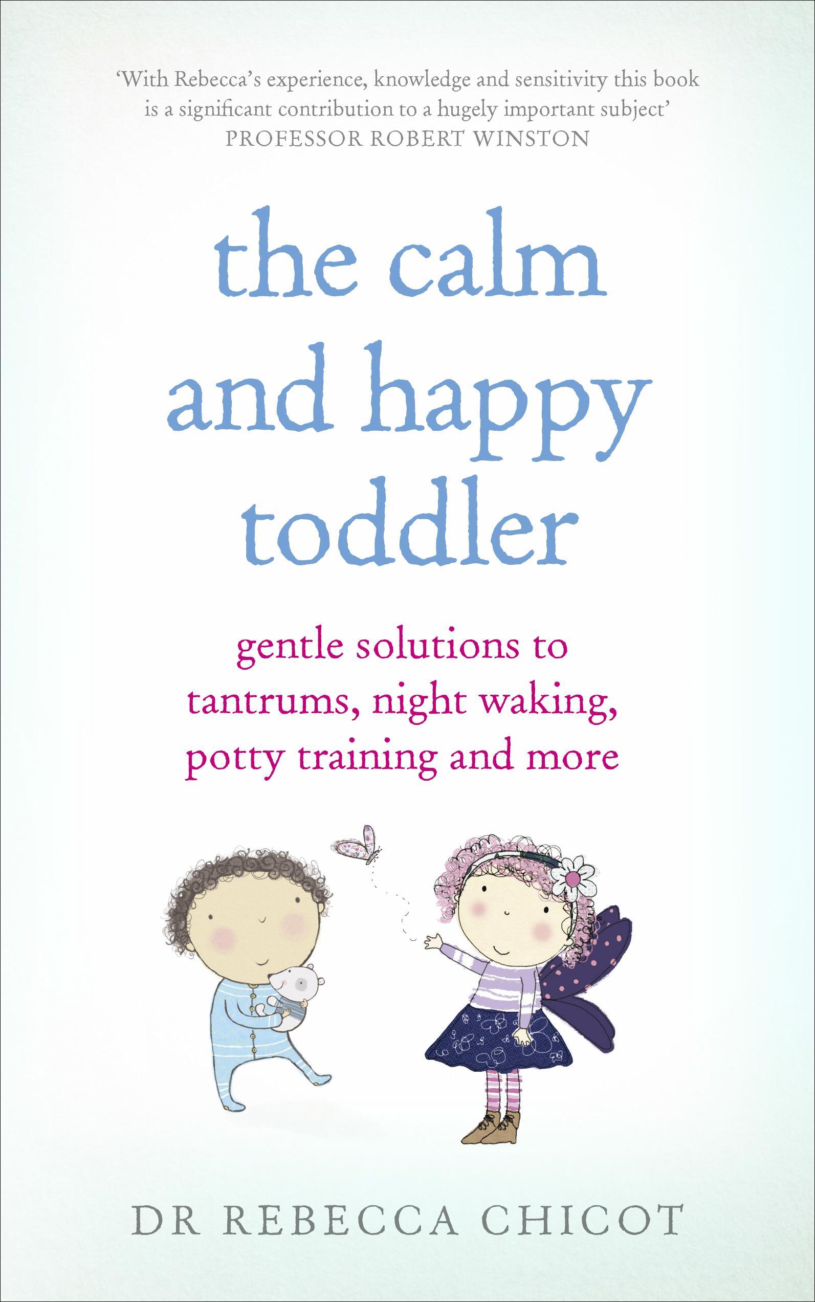 Calm and Happy Toddler - Dr Rebecca Chicot