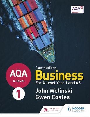 AQA A-level Business Year 1 and AS Fourth Edition (Wolinski - John Wolinski