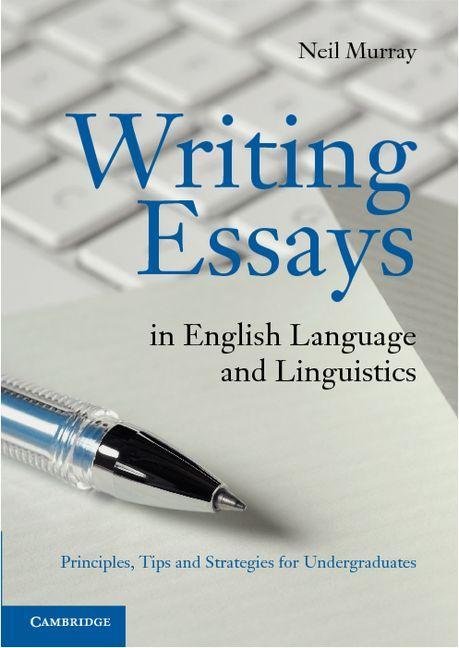 Writing Essays in English Language and Linguistics - Neil Murray