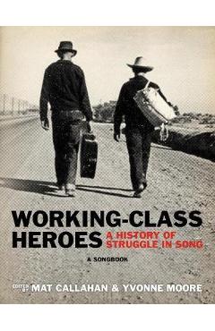 Coperta cărții 'Working-class Heroes - Callahan Mat'