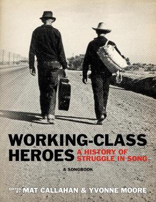 Coperta cărții 'Working-class Heroes - Callahan Mat'