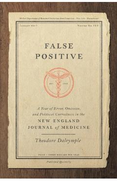 False Positive - Theodore Dalrymple