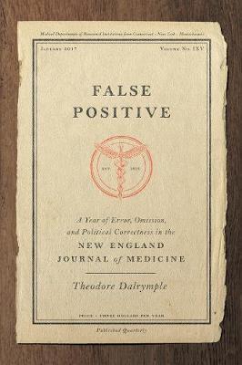 False Positive - Theodore Dalrymple